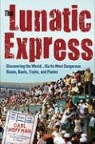 Carl Hoffman - The Lunatic Express