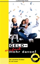 Clemens M Mohr, Clemens M. Mohr, Clemens Maria Mohr - Geld - einfach mehr davon