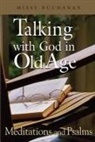 Missy Buchanan - Talking With God in Old Age