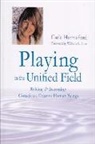 Carla Hannaford - Playing in the Unified Field
