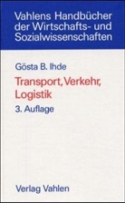 Gösta B (Dr.) Ihde, Gösta B. Ihde - Transport, Verkehr, Logistik