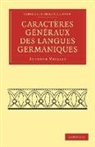 Antoine Meillet - Caracteres Generaux Des Langues Germaniq