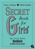 Buchana, Andrea Buchanan, Andrea J. Buchanan, Peskowitz, Miria Peskowitz, Miriam Peskowitz... - Secret Book for Girls