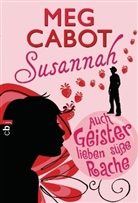 Meg Cabot - Susannah - Auch Geister lieben süße Rache