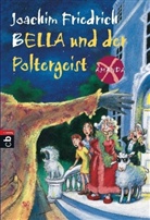 Joachim Friedrich, Edda Skibbe - Bella und der Poltergeist