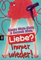 Gwyneth Minte, Bianka Minte-König - Liebe? Immer wieder!