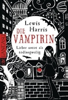 Lewis Harris - Die Vampirin - Lieber untot als todlangweilig