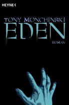 Tony Mochinski, Tony Monchinski - Eden