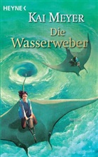 Kai Meyer - Die Wasserweber