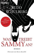 Budd Schulberg - Was treibt Sammy an?