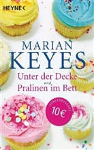 Marian Keyes - Unter der Decke. Pralinen im Bett