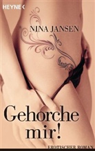 Nina Jansen - Gehorche mir!