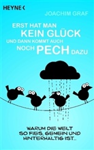 Joachim Graf - Erst hat man kein Glück, und dann kommt auch noch Pech dazu