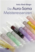 Anita Bind-Klinger - Die Aura-Soma Meisteressenzen