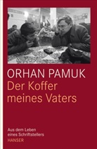 Orhan Pamuk - Der Koffer meines Vaters
