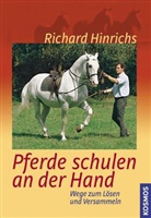 Richard Hinrichs, Gerhard Kapitzke - Pferde schulen an der Hand