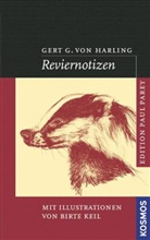 Gert G. von Harling, Birte Keil - Reviernotizen