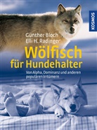 Bloc, Günthe Bloch, Günther Bloch, RADINGER, Elli H Radinger, Elli H. Radinger - Wölfisch für Hundehalter