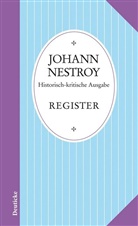 Johann Nestroy - Sämtliche Werke. Historisch-kritische Ausgabe - 40/2: Register