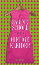 Sabine Scholl - Giftige Kleider