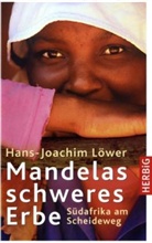Hans-J Löwer, Hans-Joachim Löwer - Mandelas schweres Erbe