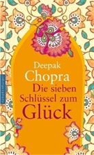 Deepak Chopra - Die sieben Schlüssel zum Glück