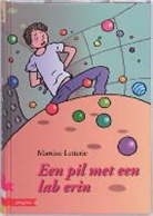 Martine Letterie, Juliette de Wit - Een pil met een lab erin