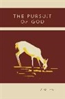 A. W. Tozer - The Pursuit of God