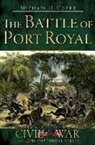 Michael D. Coker - The Battle of Port Royal