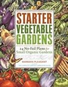Barbara Pleasant, John Gruen - Starter Vegetable Gardens