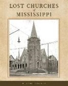 Richard J Cawthon, Richard J. Cawthon - Lost Churches of Mississippi