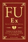 Alex A Lluch, Alex A. Lluch - Fu Ex Boyfriiend, Girlfriend, Husband, Wife, Partner: A Journal So You Can Destroy, Rant and Vent Without Receiving a Restraining Order