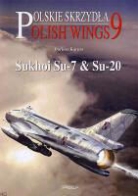 Dariusz Karnas - Sukhoi Su-7 and Su-20