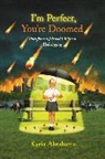 Kyria Abrahams, Abrahams Kyria - I'm Perfect, You're Doomed