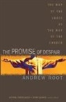 Andrew Root - The Promise of Despair
