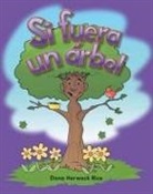 Dona Herweck Rice, Dona Rice, Dona Herweck Rice - Si Fuera Un Árbol