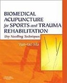 Yun-Tao Ma, Ma Yun-tao - Biomedical Acupuncture for Sportsand Trauma Rehabilitation
