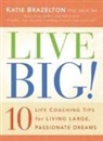 Katie Brazelton - Live Big!
