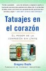 Gregory Boyle - Tatuajes En El Corazon