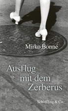 Mirko Bonne, Mirko Bonné - Ausflug mit dem Zerberus