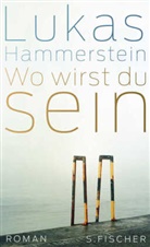 Lukas Hammerstein - Wo wirst du sein