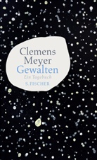 Clemens Meyer - Gewalten