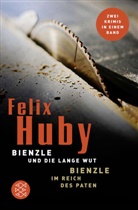 Felix Huby - Bienzle und die lange Wut. Bienzle im Reich des Paten