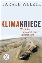 Harald Welzer, Harald (Prof. Dr.) Welzer - Klimakriege