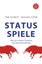 Esser, Michael Esser, Schmit, To Schmitt, Tom Schmitt - Status-Spiele