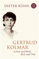 Dieter Kühn - Gertrud Kolmar