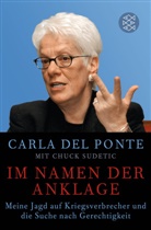 Carl Del Ponte, Carla Del Ponte, DelPont, Sudetic, Chuck Sudetic - Im Namen der Anklage