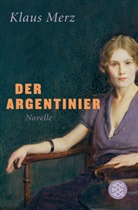 Klaus Merz, Heinz Egger - Der Argentinier