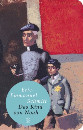 Eric-E Schmitt, Eric-Emmanuel Schmitt - Das Kind von Noah - Erzählung