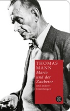 Thomas Mann - Mario und der Zauberer und andere Erzählungen